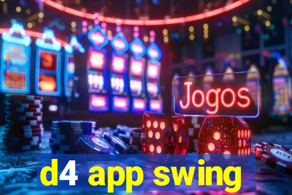 d4 app swing